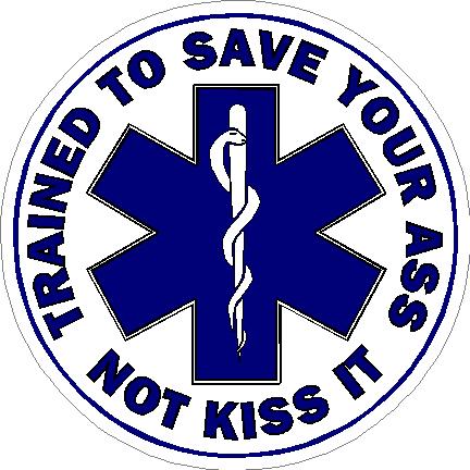 (image for) Trained To Save Your Ass Not Kiss It EMS Decal