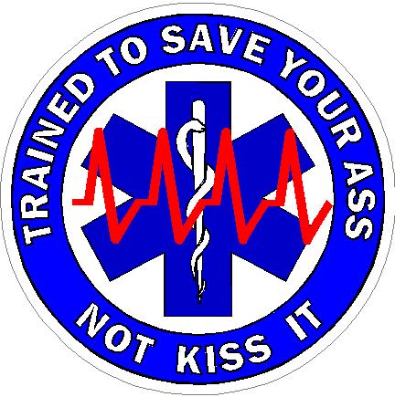 (image for) Trained To Save Your Ass Not Kiss It Star of Life Decal