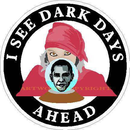 (image for) Obama I See Dark Days Ahead Decal