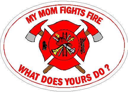 (image for) My Mom Fights Fire What Does Yours Do? Decal