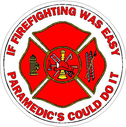 (image for) If Firefighting Was Easy Paramedic's Could Do It Decal