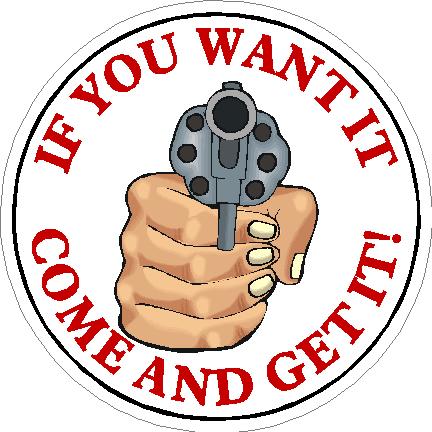(image for) If You Want It Come And Get It Decal